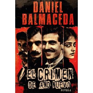 EL CRIMEN DE AÑO NUEVO - DANIEL BALMACEDA