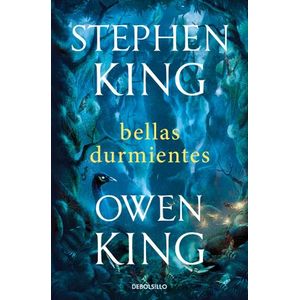 BELLAS DURMIENTES - STEPHEN KING - OWEN KING