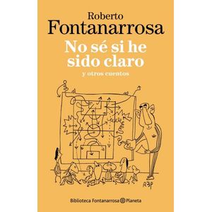 NO SE SI HE SIDO CLARO (NE) - ROBERTO FONTANARROSA