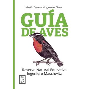 GUIA DE AVES - RESERVA NATURAL EDUCATIVA INGENIERO MASCHWITZ