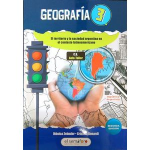 GEOGRAFIA 3- TERRITORIO Y SOCIEDAD EN ARGENTINA- EL SEMAFORO