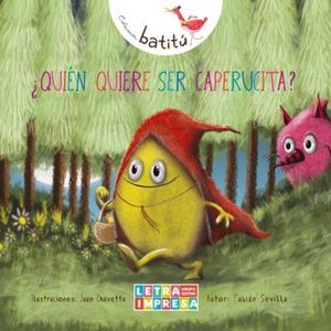 QUIEN QUIERE SER CAPERUCITA? - BATITU - FABIAN SEVILLA