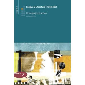 LENGUA Y LITERATURA 2 - POLIMODAL - EL LENGUAJE EN ACCION