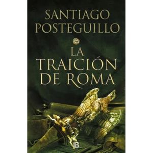 LA TRAICION DE ROMA - AFRICANUS 3 - SANTIAGO POSTEGUILLO