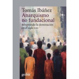 ANARQUISMO NO FUNDACIONAL - TOMAS IBAÑEZ