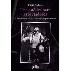UNA ESTETICA PARA ESPECTADORES - MARIA PIA LARA
