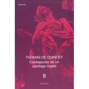 CONFESIONES DE UN OPIOFAGO INGLES - THOMAS DE QUINCEY