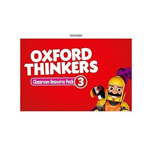 OXFORD THINKERS 3 - CLASSROOM RESOURCE PACK