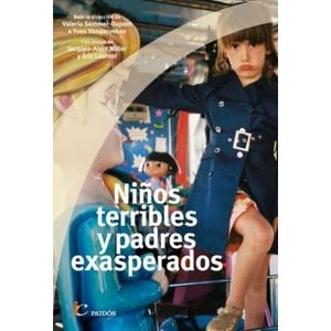 NIÑOS TERRIBLES Y PADRES EXASPERADOS