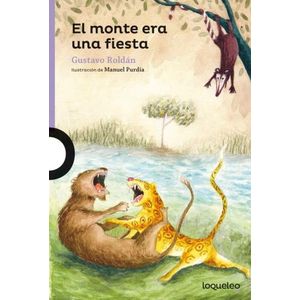 EL MONTE ERA UNA FIESTA - LOQUELEO MORADA - GUSTAVO ROLDAN