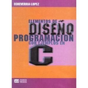 DISEÑO Y PROGRAMACION CON EJEMPLOS EN C