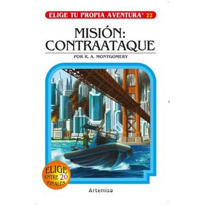MISION CONTRAATAQUE - ELIGE TU PROPIA AVENTURA 22