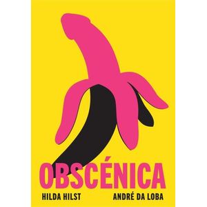 OBSCENICA - HILDA HILST - ANDRE DA LOBA
