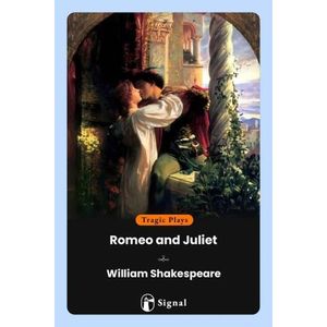 ROMEO AND JULIET - WILLIAM SHAKESPEARE