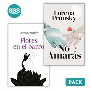 NO AMARAS + FLORES EN EL BARRO - 2 LIBROS