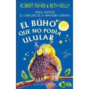 EL BUHO QUE NO PODIA ULULAR - ROBERT FISHER