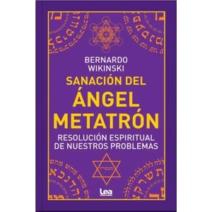 SANACION DEL ANGEL METATRON - BERNARDO WIKINSKI