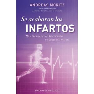 SE ACABARON LOS INFARTOS - ANDREAS MORITZ