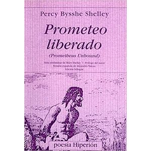PROMETEO LIBERADO - EDICION BILINGUE - PERCY SHELLEY