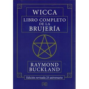 WICCA - LIBRO COMPLETO DE LA BRUJERIA - RAYMOND BUCKLAND