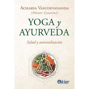 YOGA Y AYURVEDA - SALUD Y AUTOREALIZACION - CESARINI
