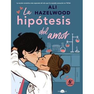 LA HIPOTESIS DEL AMOR - ALI HAZELWOOD