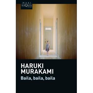 BAILA, BAILA, BAILA - HARUKI MURAKAMI