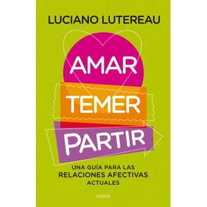 AMAR, TEMER, PARTIR - LUCIANO LUTEREAU