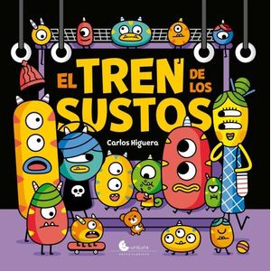 EL TREN DE LOS SUSTOS - CARLOS HIGUERA