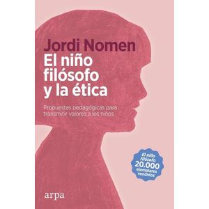 EL NIÑO FILOSOFO Y LA ETICA - JORDI NOMEN