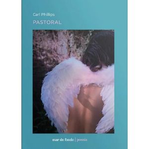 PASTORAL - CARL PHILLIPS