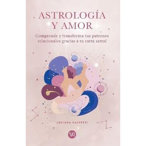 ASTROLOGIA Y AMOR - LUCIANA CALVETTI