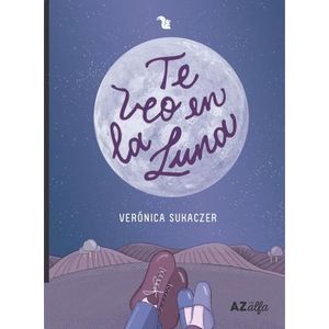 TE VEO EN LA LUNA - SERIE ALFA - VERONICA SUKACZER