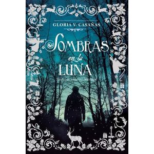 SOMBRAS EN LA LUNA - TRES LUNAS DE NAVIDAD 3 -  GLORIA CASAÑ