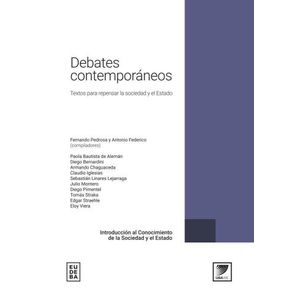 DEBATES CONTEMPORANEOS - TEXTOS PARA REPENSAR LA SOCIEDAD Y