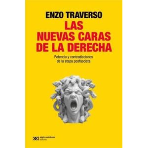LAS NUEVAS CARAS DE LA DERECHA - ENZO TRAVERSO
