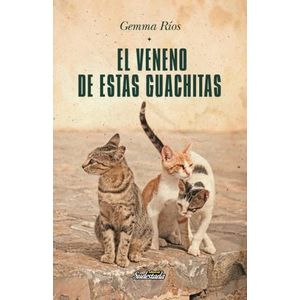 EL VENENO DE ESTAS GUACHITAS - GEMMA RIOS