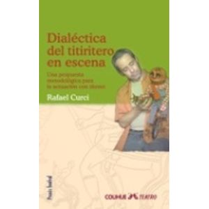 DIALECTICA DEL TITIRITERO EN ESCENA