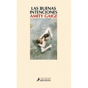 LAS BUENAS INTENCIONES - AMITY GAIGE