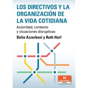 LOS DIRECTIVOS Y LA ORGANIZACION DE LA VIDA COTIDIANA - HARF