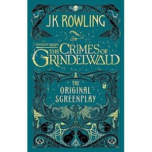 THE FANTASTIC BEASTS - THE CRIMES OF GRINDELWALD - J.K. ROWL
