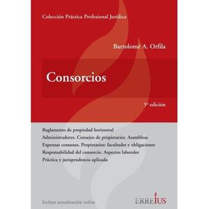 CONSORCIOS 5TA. EDICION - BARTOLOME A. ORFILA
