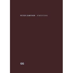 ATMOSFERAS - PETER ZUMTHOR