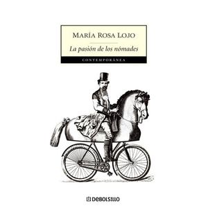 LA PASION DE LOS NOMADES - MARIA ROSA LOJO