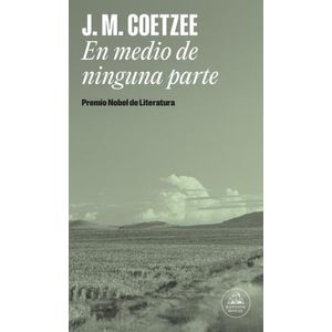 EN MEDIO DE NINGUNA PARTE - J. M. COETZEE