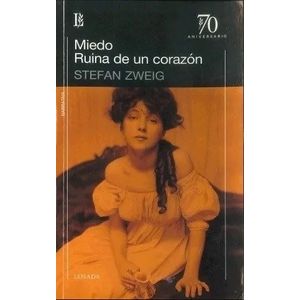 MIEDO - RUINA DE UN CORAZON - STEFAN ZWEIG