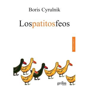 LOS PATITOS FEOS - BORIS CYRULNIK
