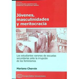 JOVENES, MASCULINIDADES Y MERITOCRACIA - MARIANO CHERVIN