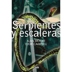 SERPIENTES Y ESCALERAS - ALAN MOORE