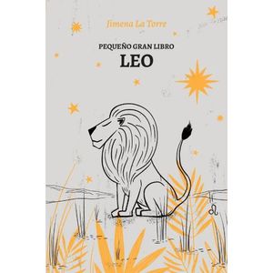 PEQUEÑO GRAN LIBRO - LEO - JIMENA LA TORRE